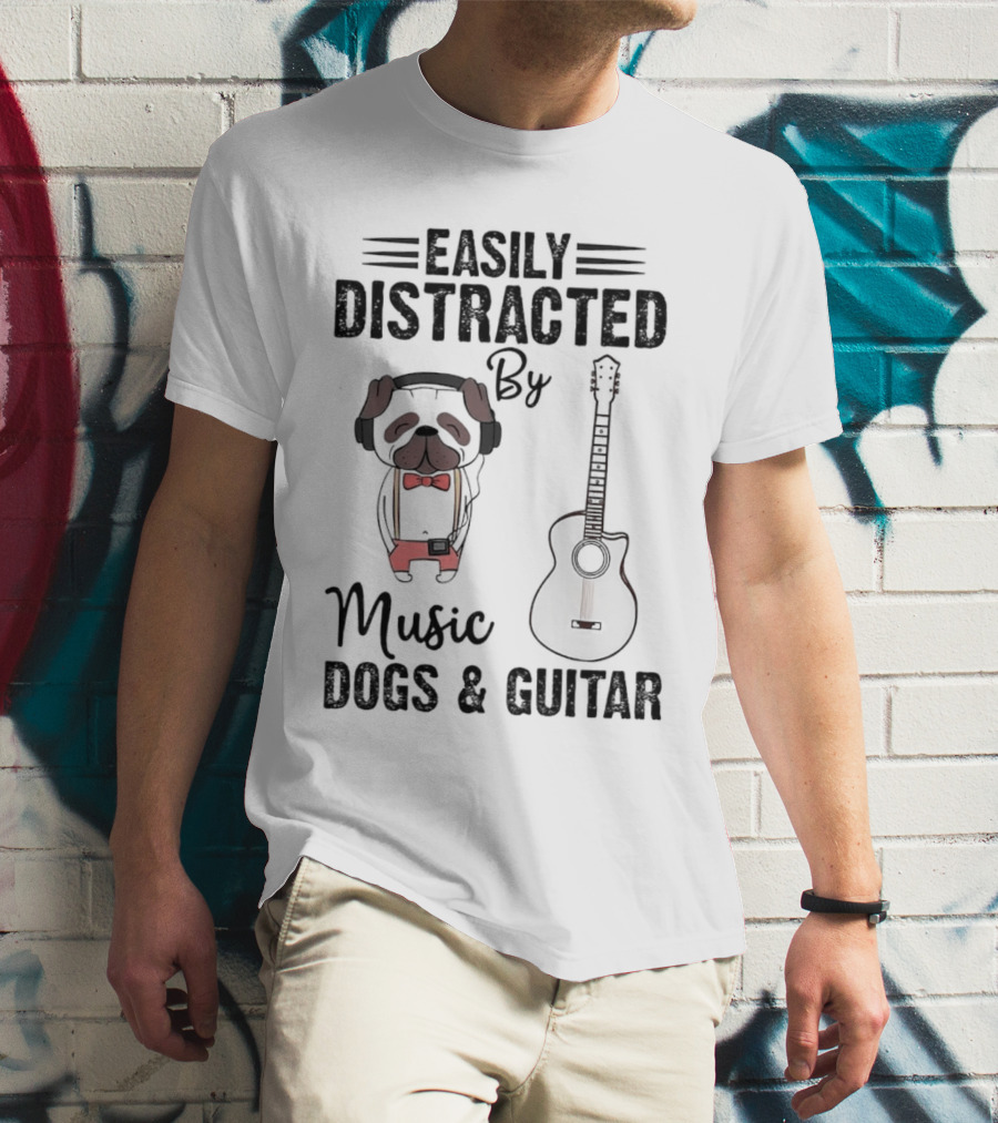 Easily Distracted By Music Dogs And Guitar T-Shirt