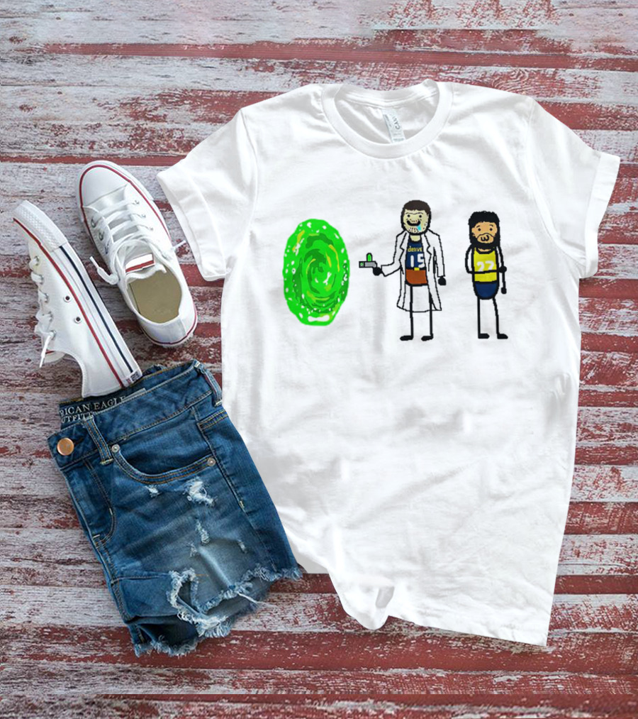 Rick-ola Jokic And Jamal Morty Denver 15 27 Portal T-Shirt