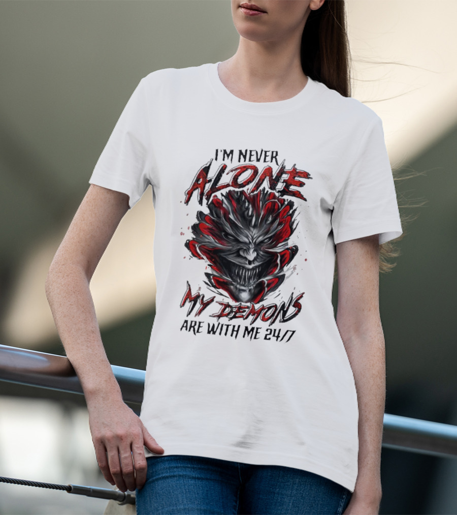 I'm Never Alone My Demons Are With Me 24 7 Joker Style Face T-Shirt