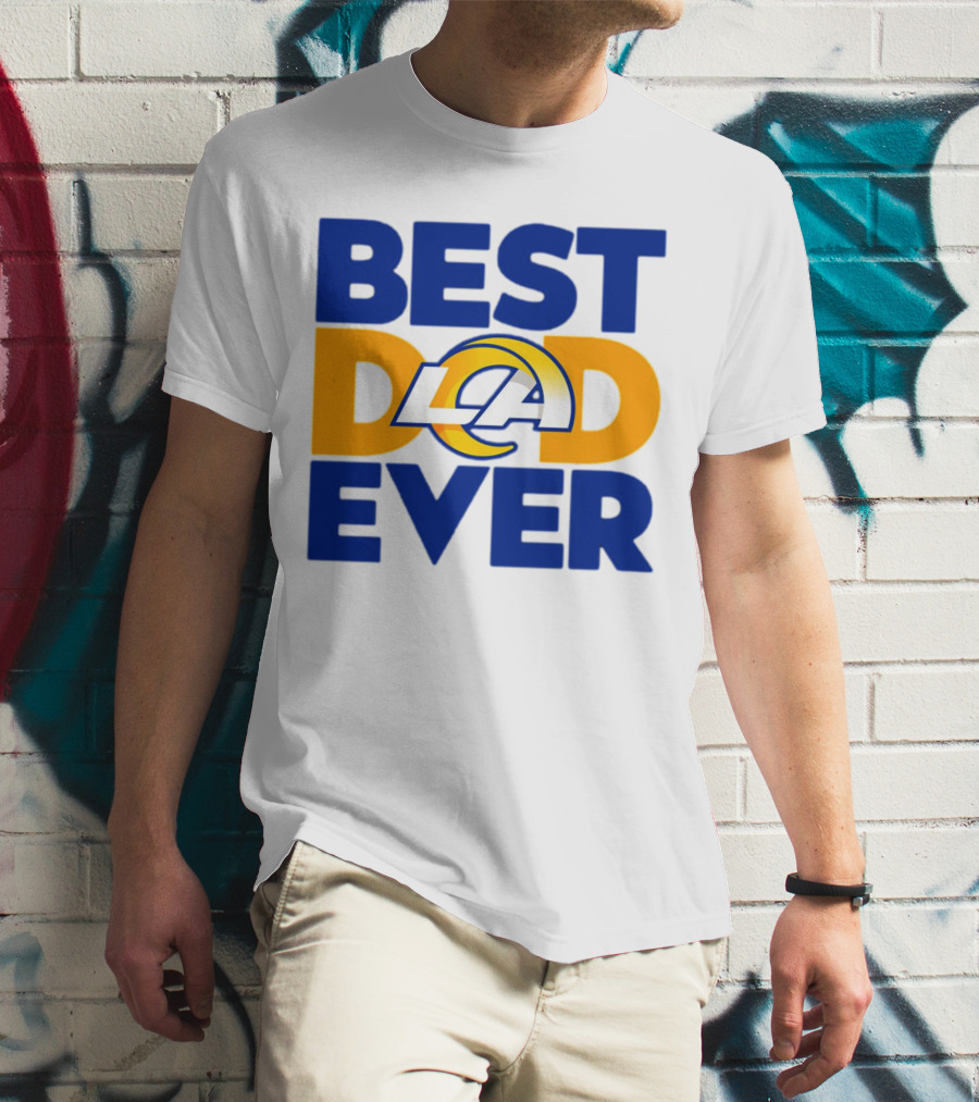 Best Dad Ever LA Rams NFL T-Shirt