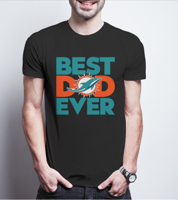 Best Dad Ever Miami Dolphins NFL T-Shirt