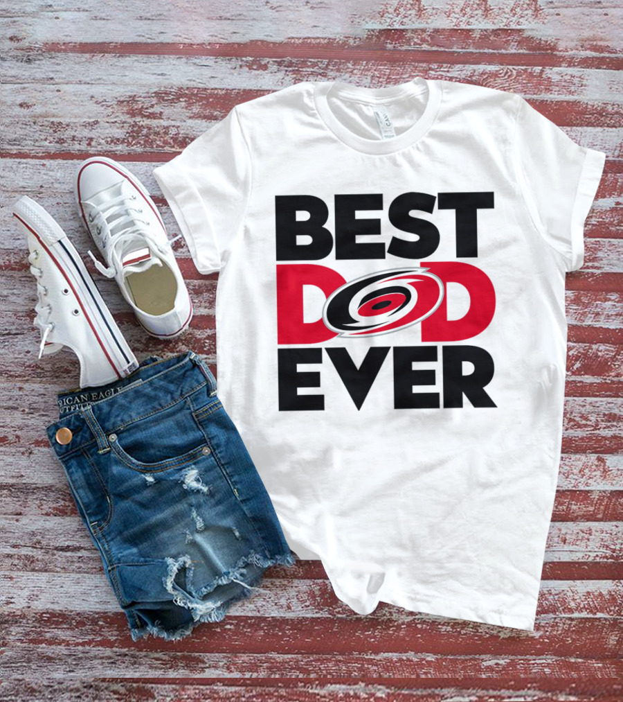Best Dad Ever NHL Carolina Hurricanes Fan T-Shirt