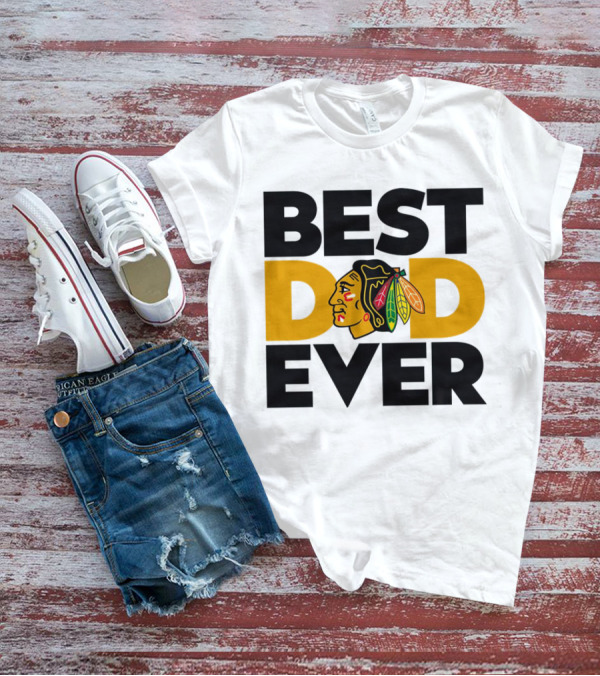 Best Dad Ever NHL Chicago Blackhawks T-Shirt