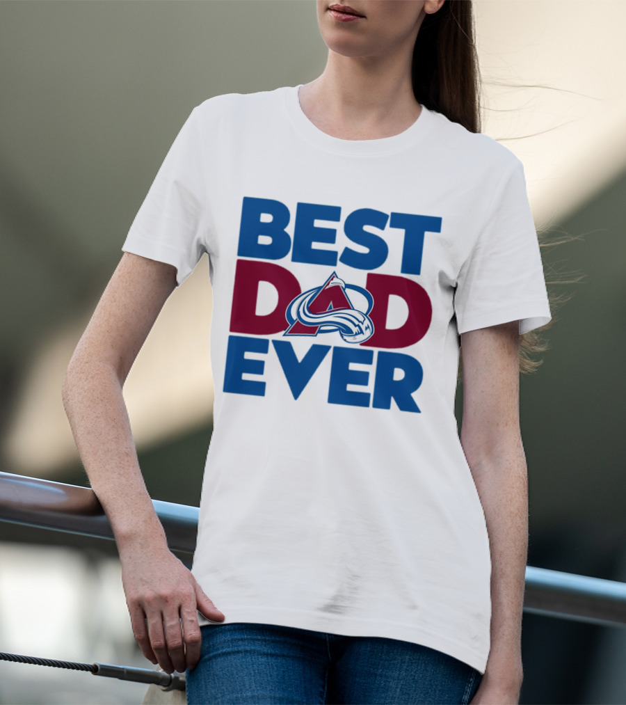 Best Dad Ever NHL Colorado Avalanche T-Shirt