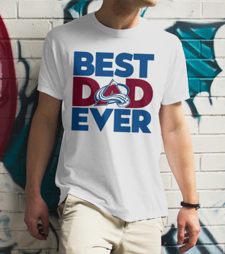 Best Dad Ever NHL Colorado Avalanche T-Shirt