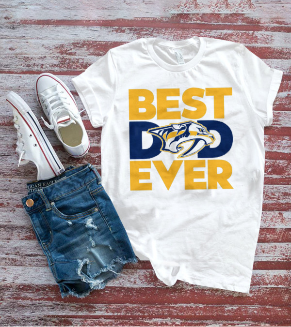 Best Dad Ever Nashville Predators NHL Fan T-Shirt