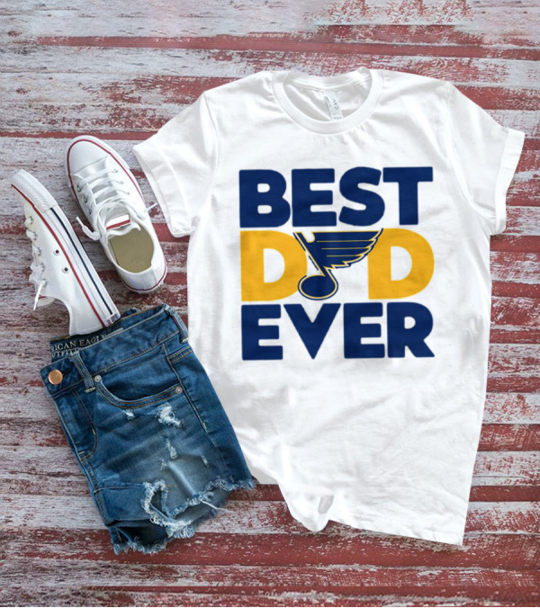 Best Dad Ever St. Louis Blues NHL T-Shirt