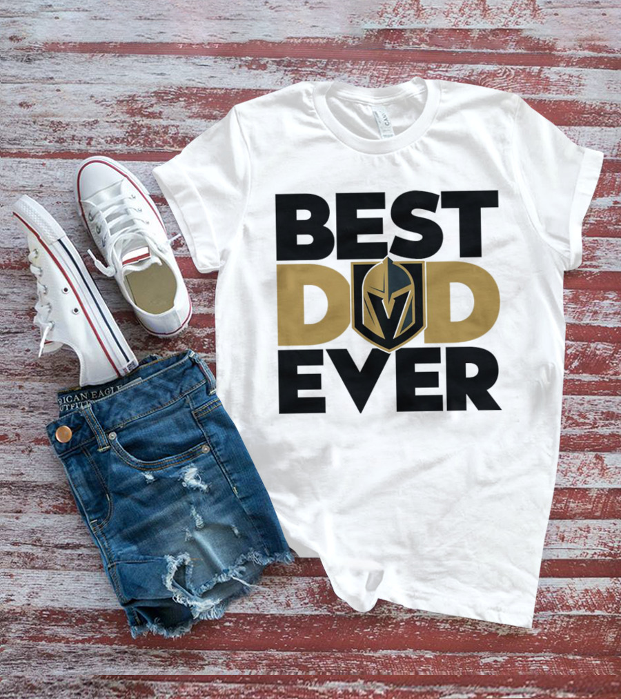 Best Dad Ever NHL Vegas Golden Knights T-Shirt