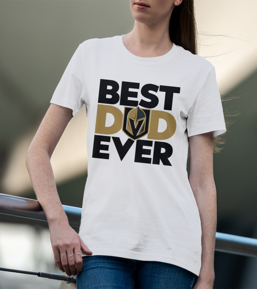 Best Dad Ever NHL Vegas Golden Knights T-Shirt