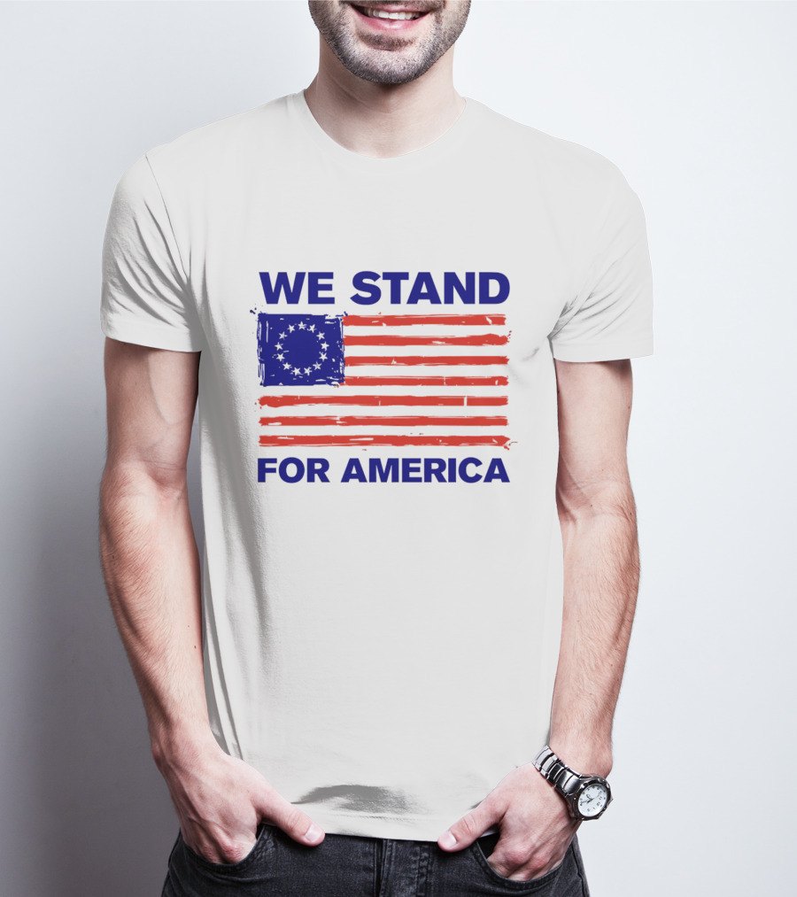 We Stand For America Betsy Ross Flag T-Shirt