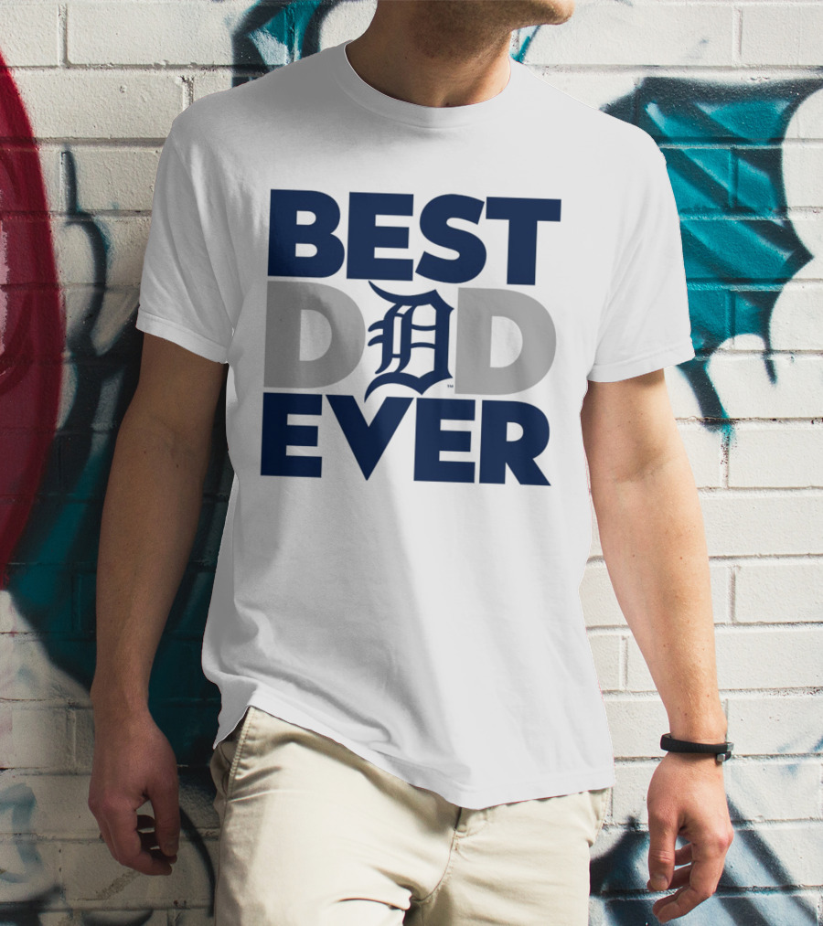 Best Dad Ever MLB Detroit Tigers T-Shirt