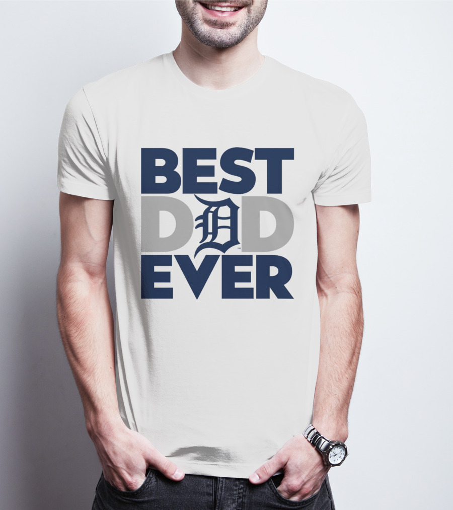 Best Dad Ever MLB Detroit Tigers T-Shirt