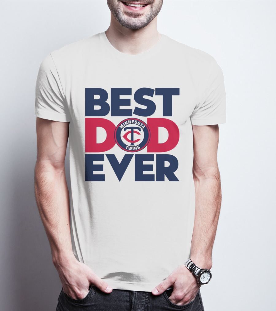 Best Dad Ever Minnesota Twins MLB Fan T-Shirt