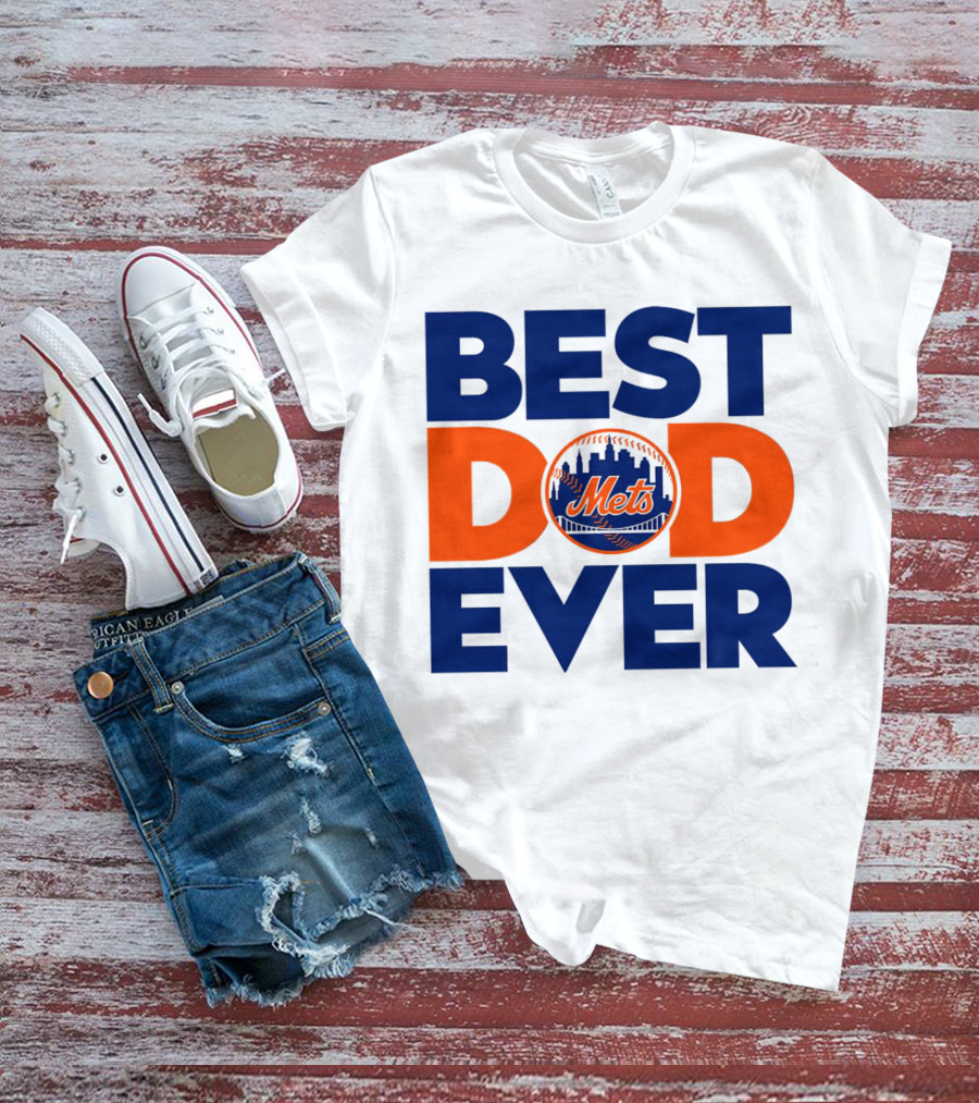 Best Dad Ever Mets MLB New York T-Shirt