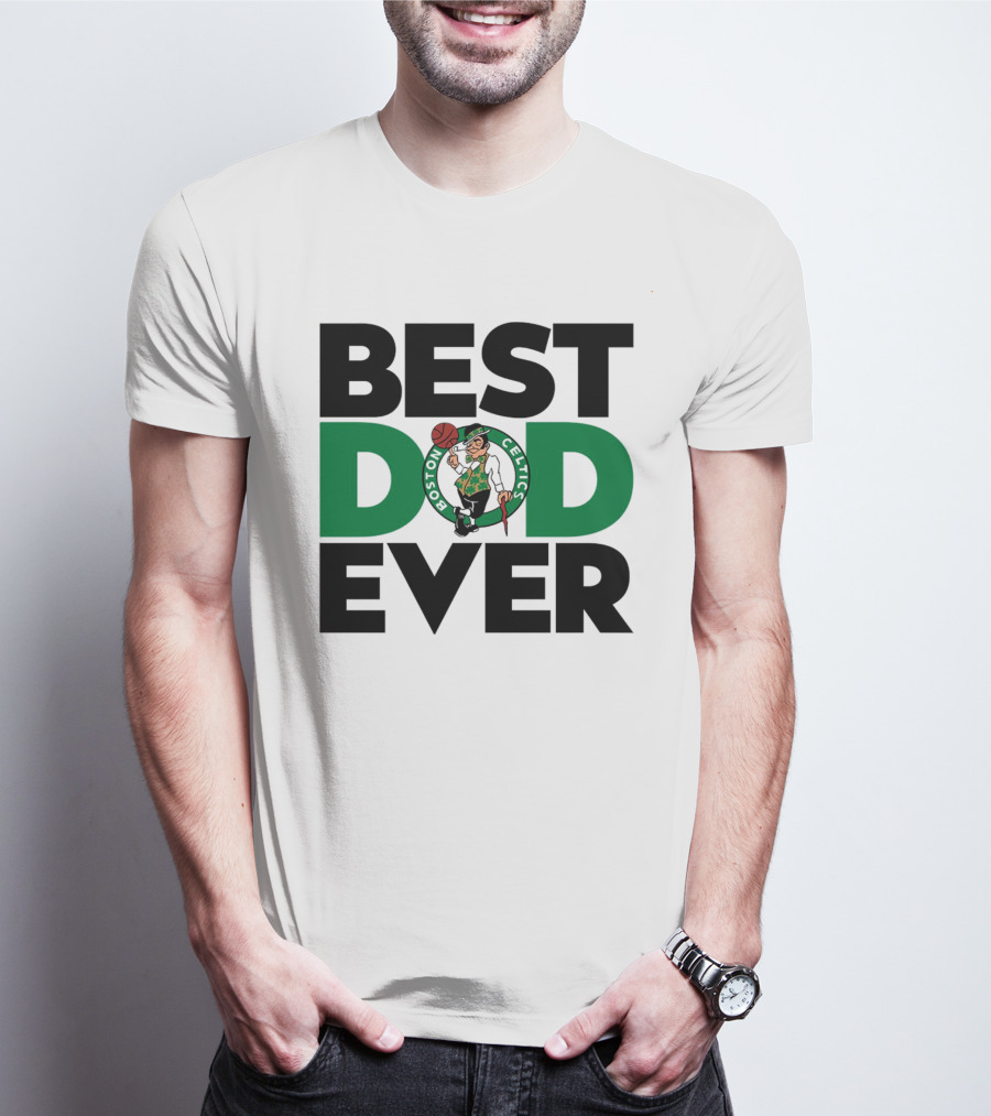 Best Dad Ever Boston Celtics NBA Basketball T-Shirt
