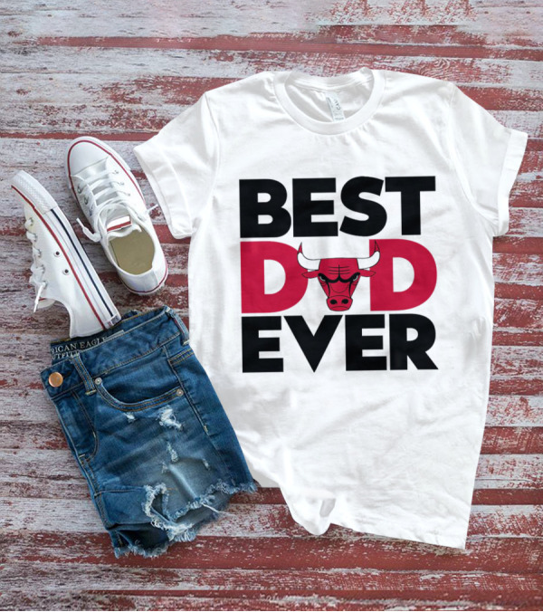 Best Dad Ever Chicago Bulls NBA T-Shirt