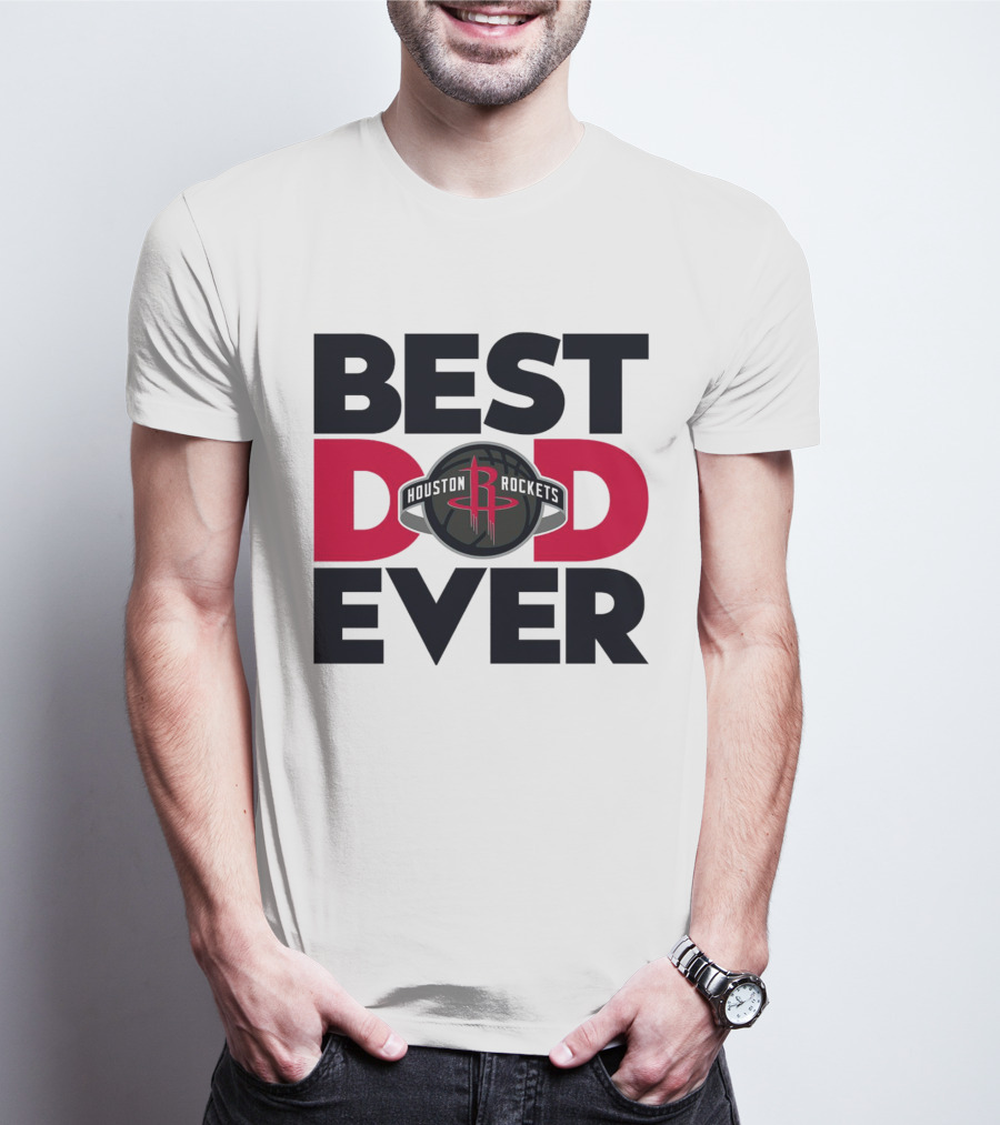 Best Dad Ever Houston Rockets NBA T-Shirt