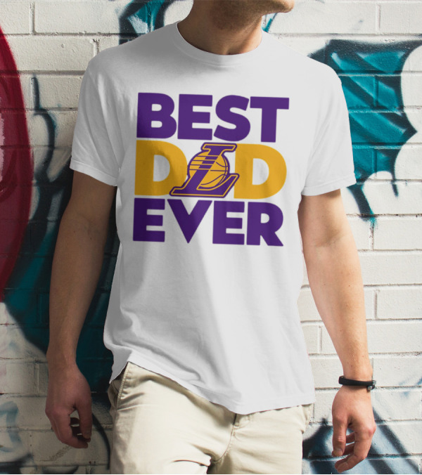 Best Dad Ever NBA Los Angeles Lakers Dodgers Fan T-Shirt