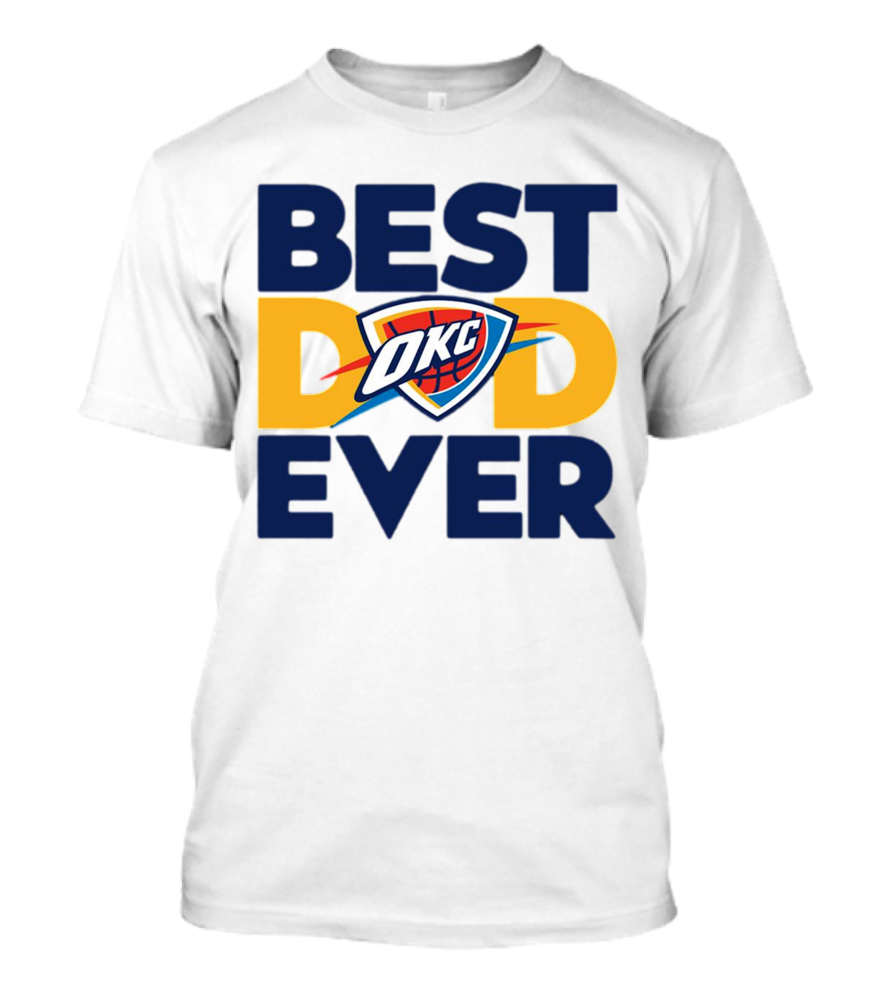 Best Dad Ever OKC Oklahoma City Thunder T-Shirt