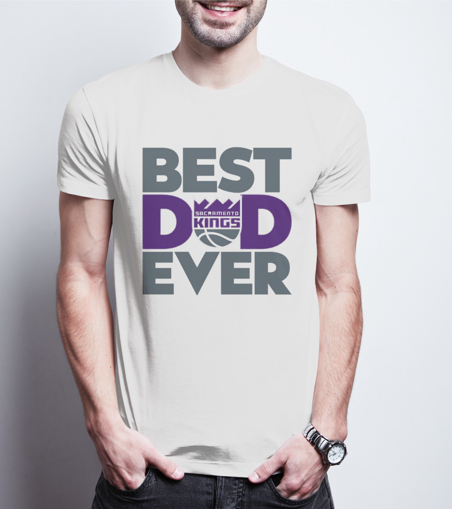 Sacramento Kings Best Dad Ever NBA T-Shirt