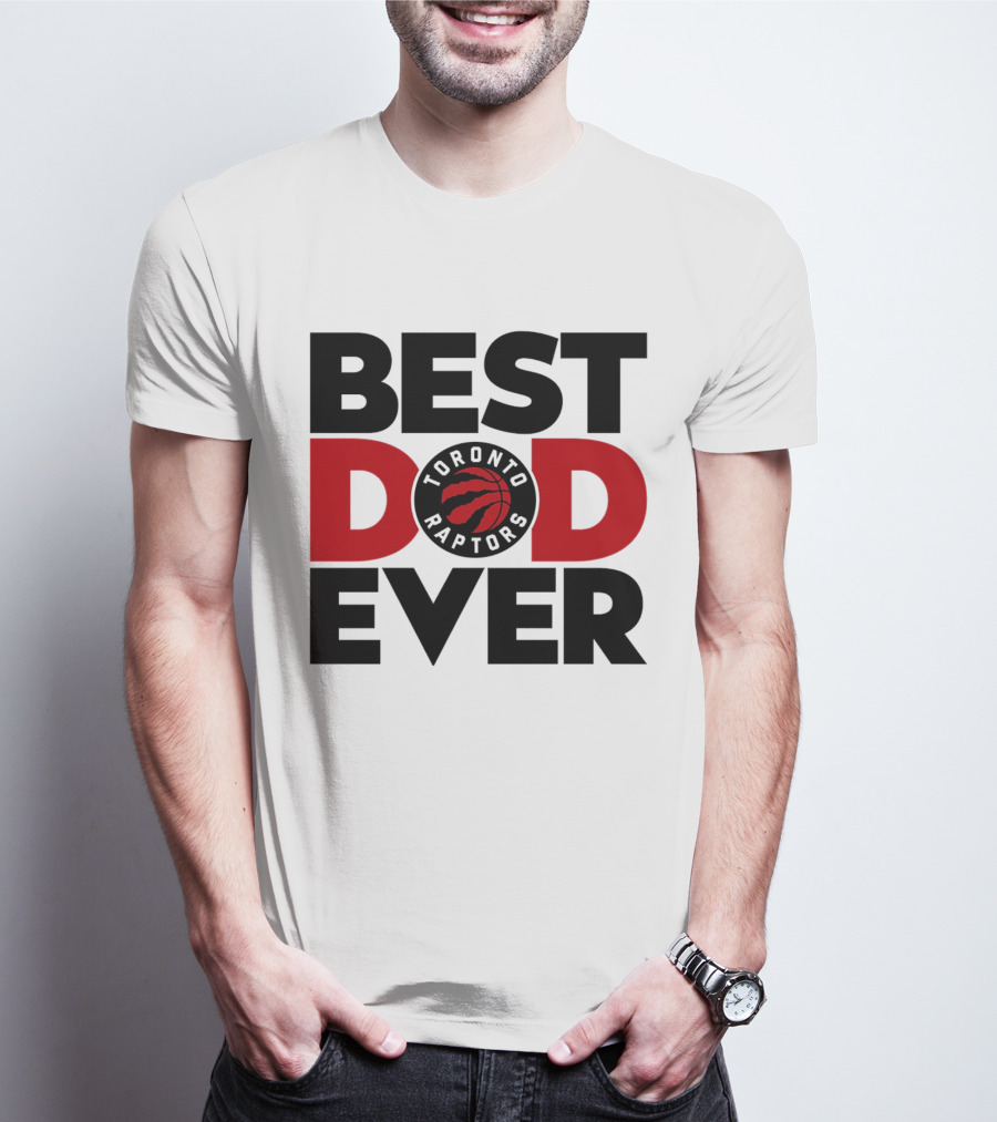 Best Dad Ever Toronto Raptors NBA Basketball T-Shirt