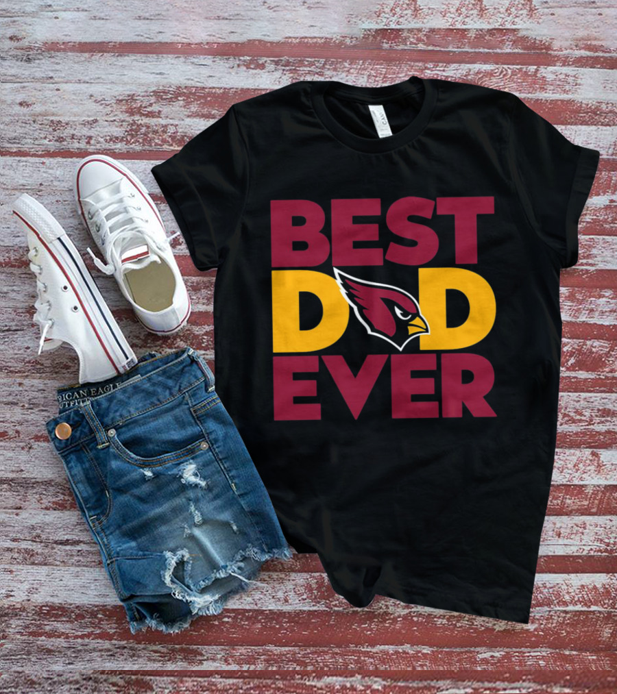 Best Dad Ever Arizona Cardinals NFL T-Shirt