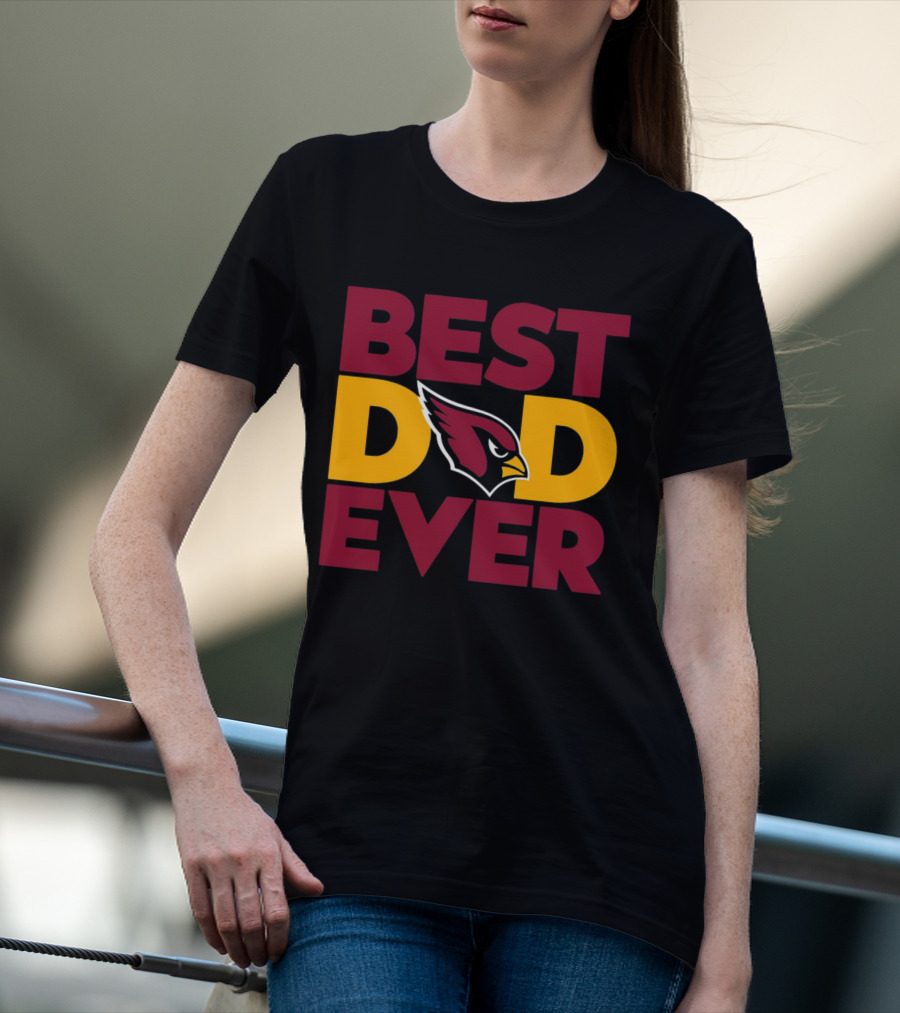 Best Dad Ever Arizona Cardinals NFL T-Shirt
