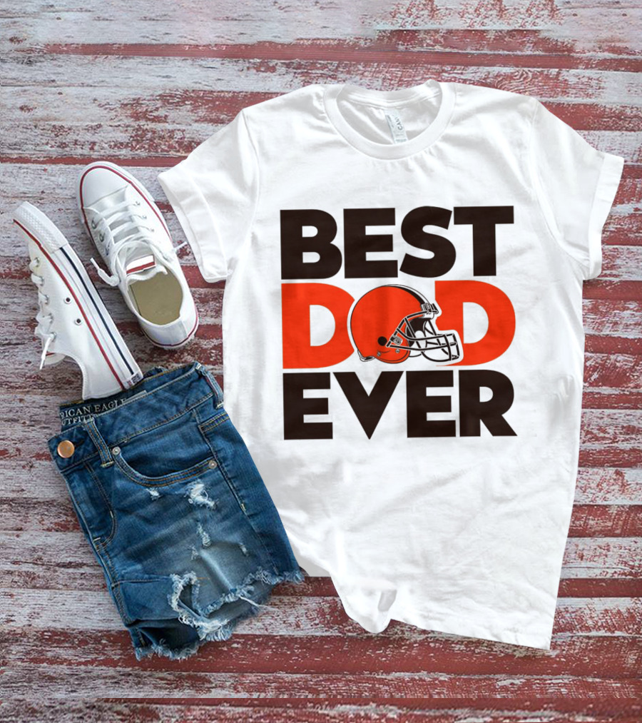 Best Dad Ever Cleveland Browns NFL Football Helmet T-Shirt