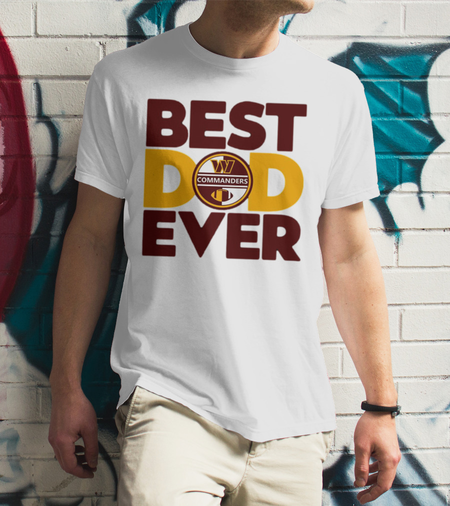 BEST DAD EVER COMMANDERS NFL WASHINGTON T-Shirt