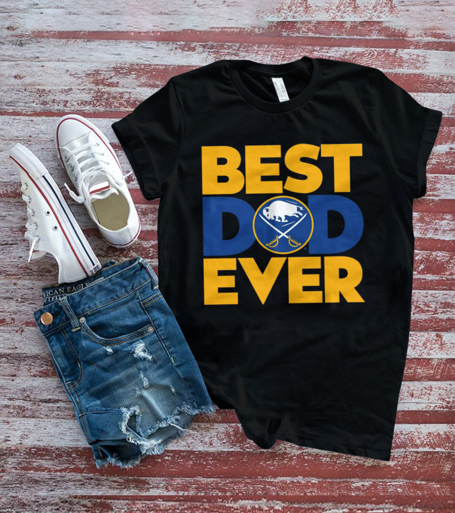 Best Dad Ever NHL Buffalo Sabres Fan Merchandise T-Shirt