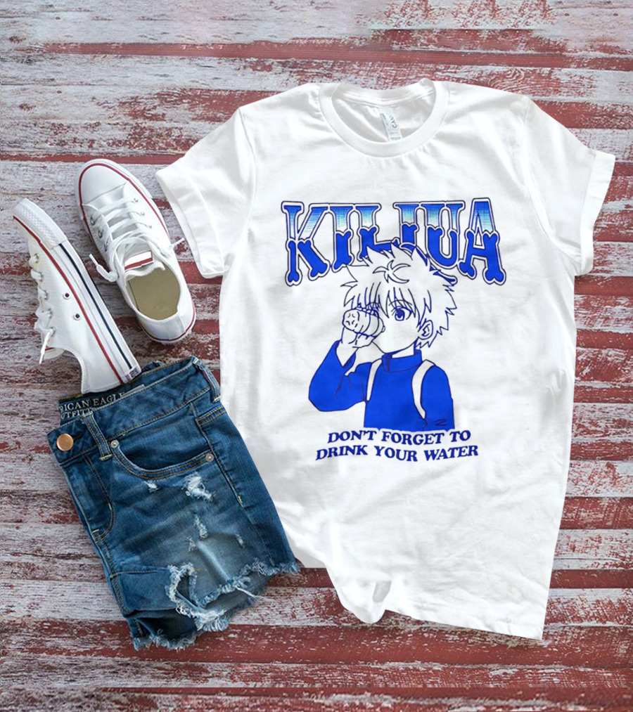 Killua Don't Forget To Drink Your Water T-Shirt