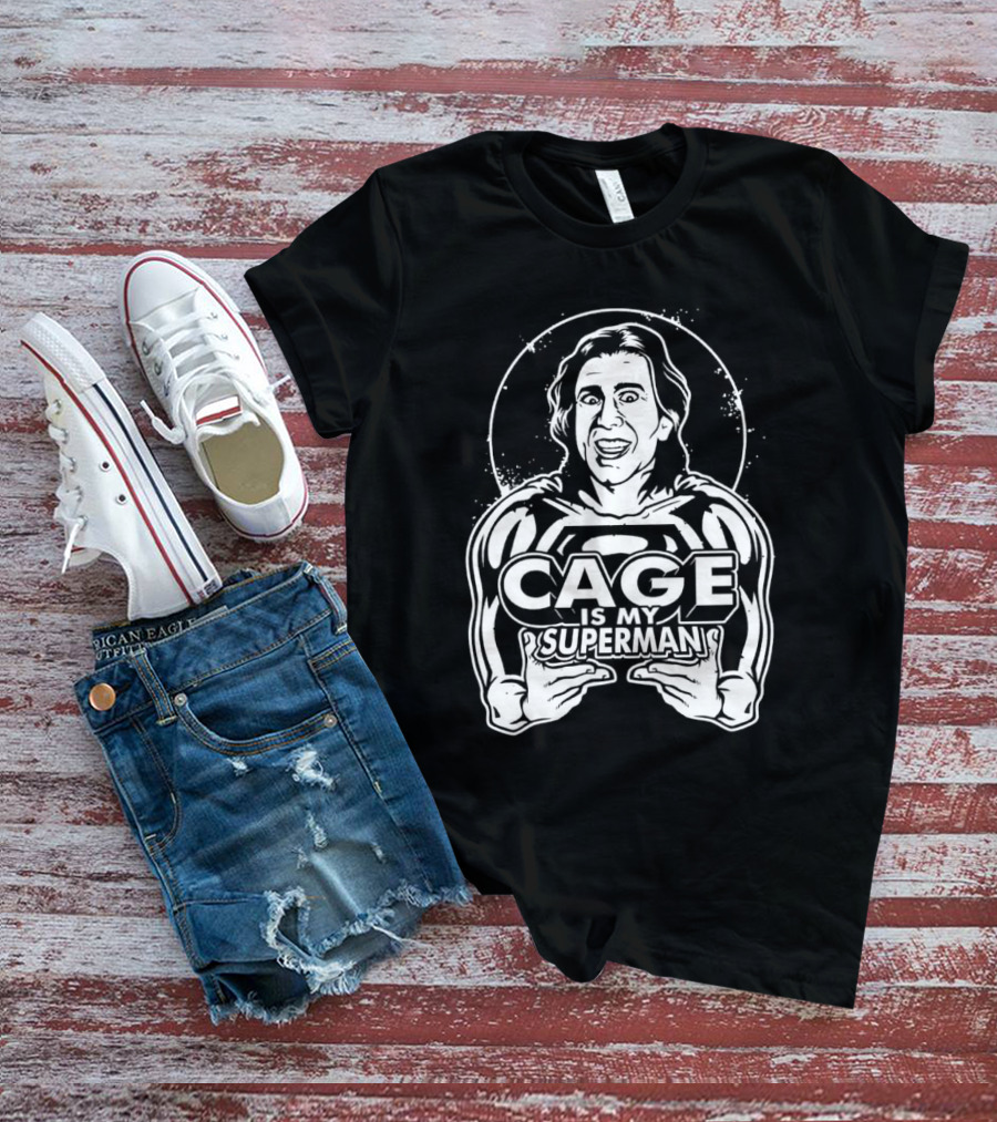 Cage Is My Superman Nicolas Cage Iconic Superman Mashup T-Shirt