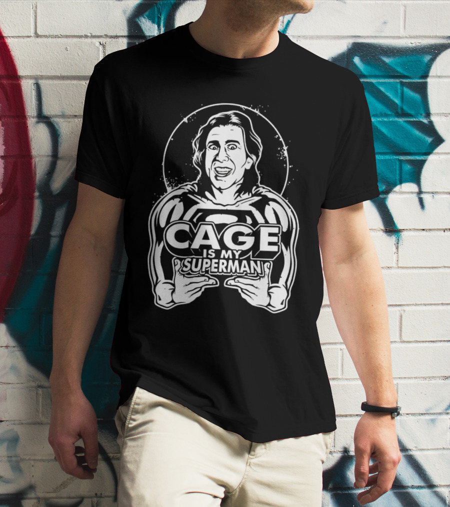 Cage Is My Superman Nicolas Cage Iconic Superman Mashup T-Shirt