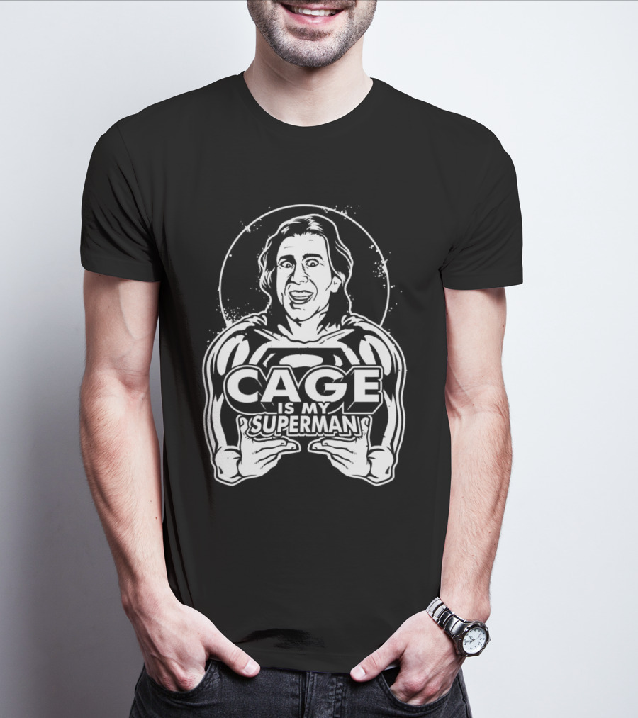 Cage Is My Superman Nicolas Cage Iconic Superman Mashup T-Shirt