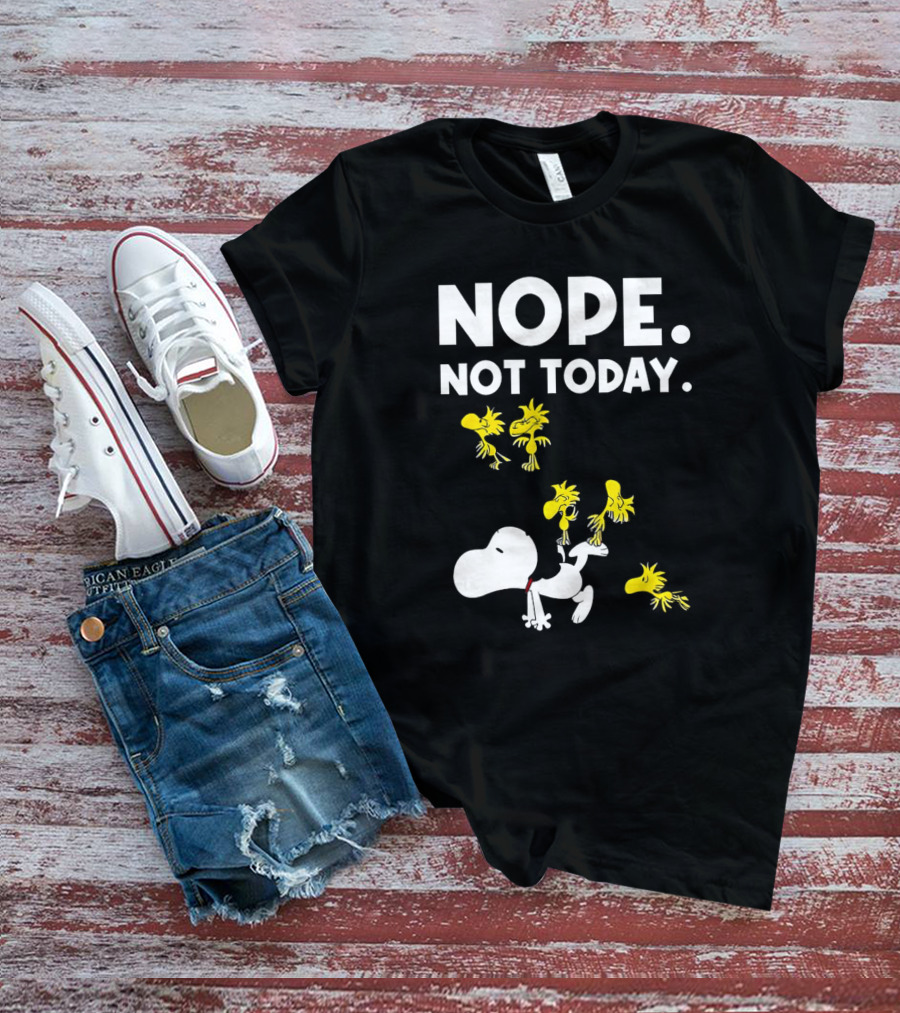 Snoopy Woodstock Nope Not Today T-Shirt