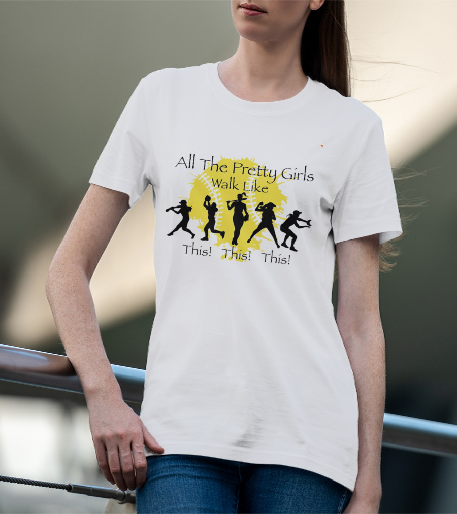 All The Pretty Girls Walk Like This Baseball Silhouettes T-Shirt