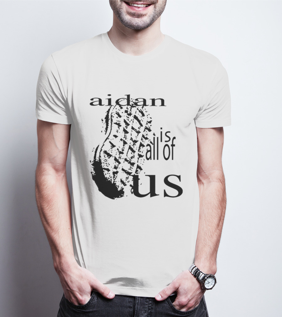Aidan Is All Of Us Bootprint T-Shirt