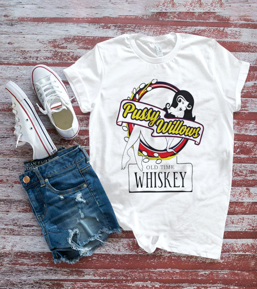 Pussy Willows Old Time Whiskey Retro Pin-Up T-Shirt