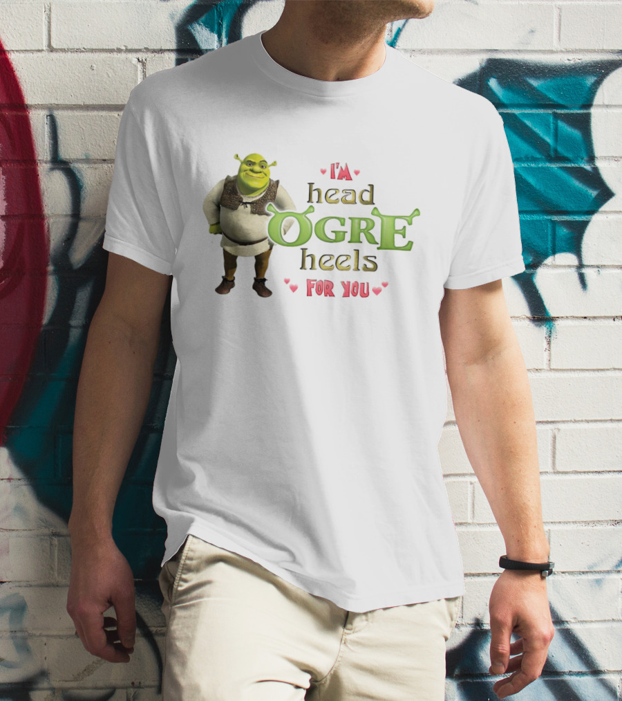 Shrek I’m Head Ogre Heels For You Image With Heart Symbols T-Shirt