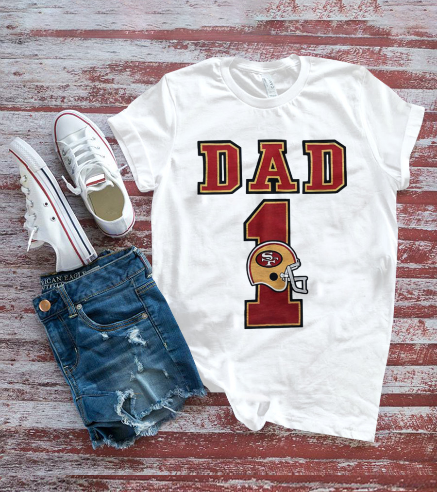 San Francisco 49ers Dad Number 1 Football Helmet T-Shirt
