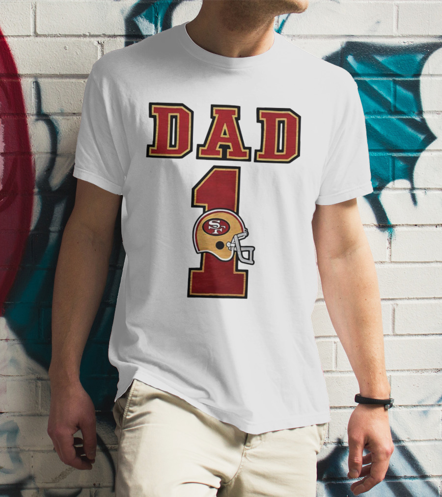 San Francisco 49ers Dad Number 1 Football Helmet T-Shirt