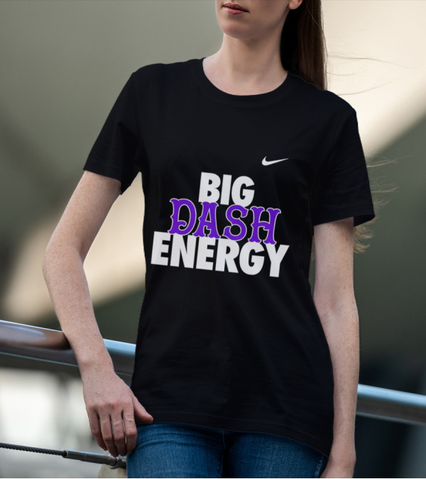 Big Dash Energy T-Shirt