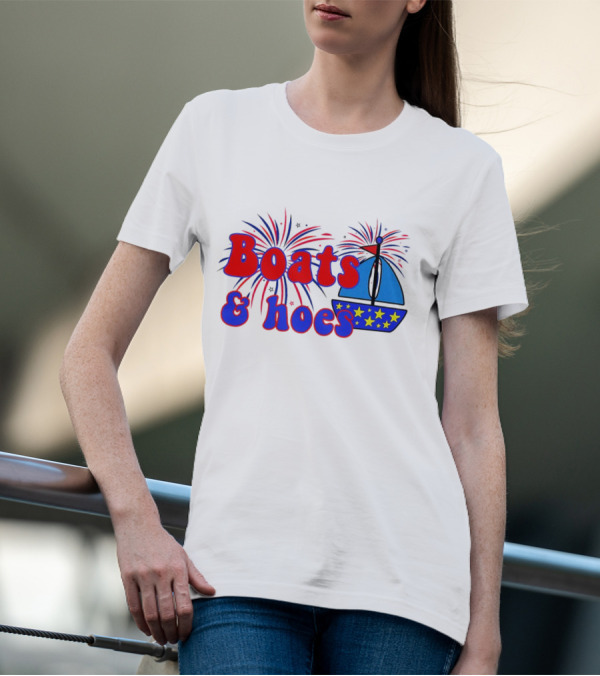 Boats And Hoes Fireworks Stars 4th Of July T-Shirt