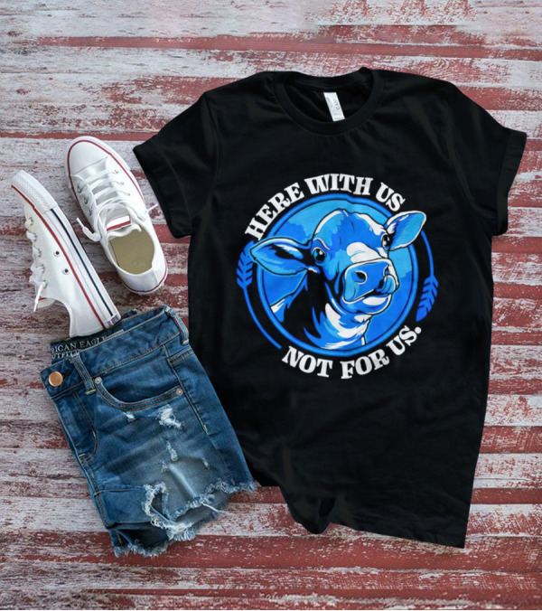 Here With Us Not For Us Blue Cow Circle T-Shirt