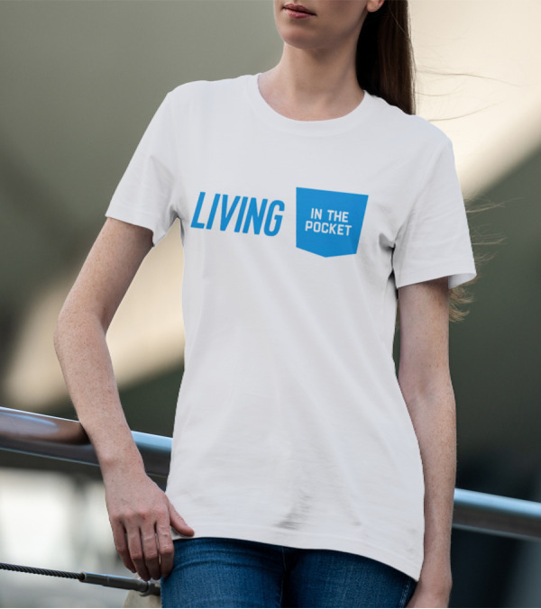Living In The Pocket Blue Text Iconic Phrase T-Shirt