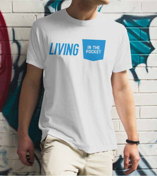 Living In The Pocket Blue Text Iconic Phrase T-Shirt
