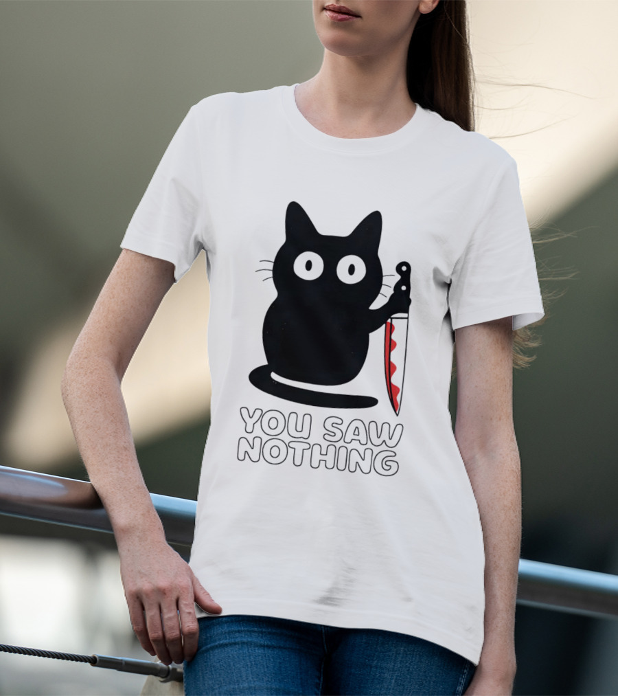 You Saw Nothing Cat Knife Mystery T-Shirt