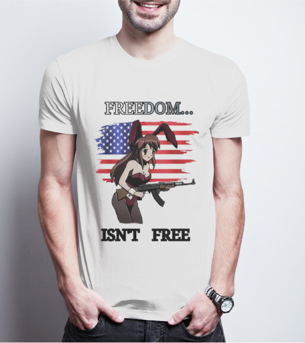 FREEDOM ISN'T FREE Bunny Girl With Gun And American Flag T-Shirt