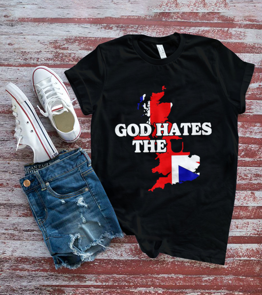 God Hates The UK Map With Union Jack Colors T-Shirt