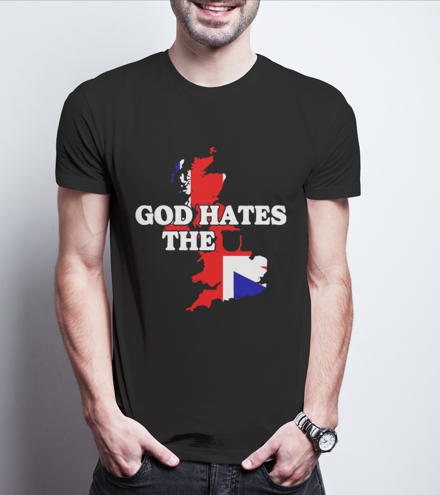 God Hates The UK Map With Union Jack Colors T-Shirt